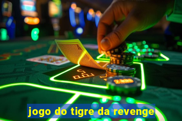 jogo do tigre da revenge